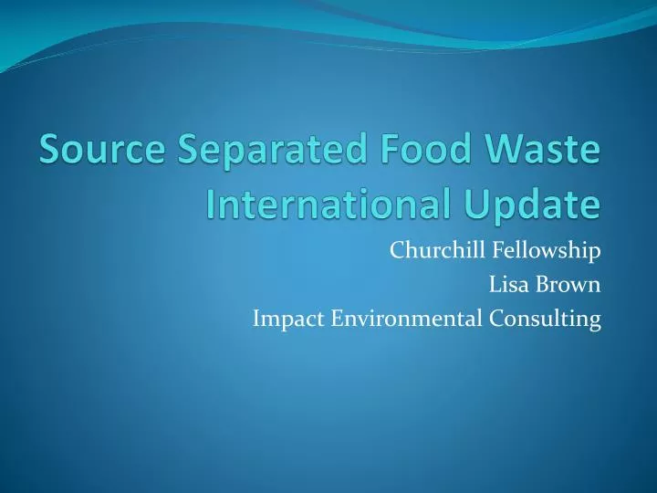 source separated food waste international update