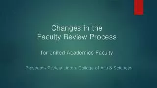 Changes in the Faculty Review Process for United Academics Faculty