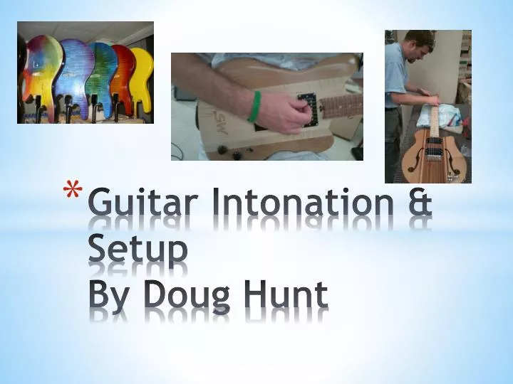 guitar intonation setup by doug hunt