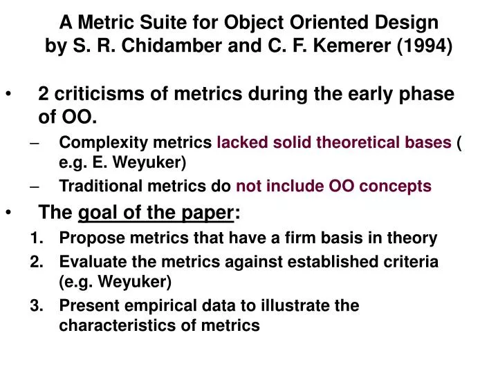 a metric suite for object oriented design by s r chidamber and c f kemerer 1994