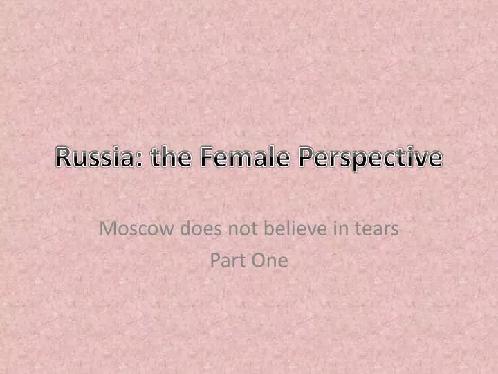 russia the female perspective
