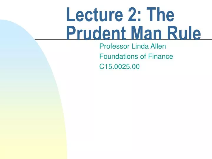 lecture 2 the prudent man rule