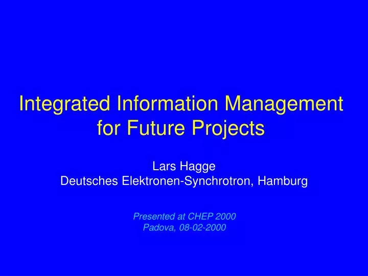 integrated information management for future projects