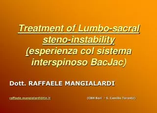 Treatment of Lumbo-sacral steno-instability ( esperienza col sistema interspinoso BacJac)