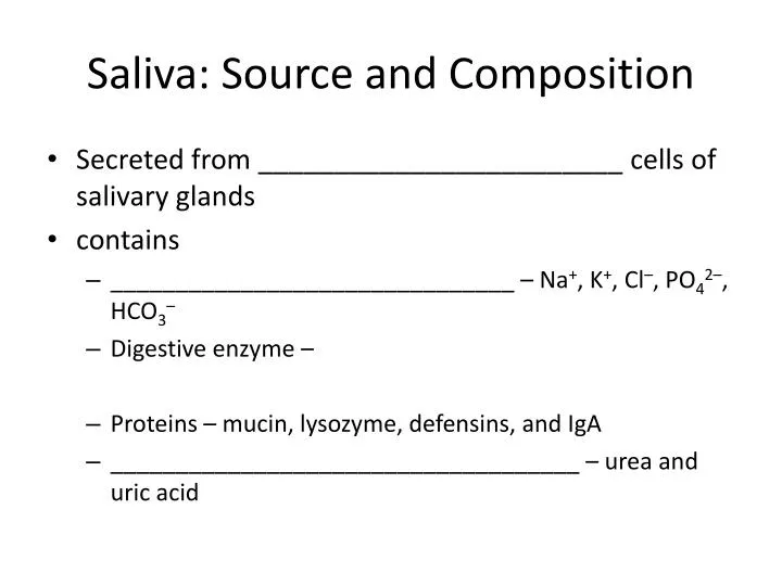 saliva source and composition