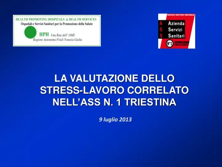 la valutazione dello stress lavoro correlato nell ass n 1 triestina