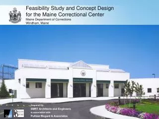 Feasibility Study and Concept Design for the Maine Correctional Center