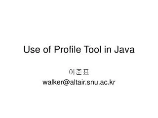 Use of Profile Tool in Java