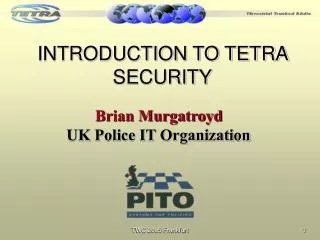INTRODUCTION TO TETRA SECURITY