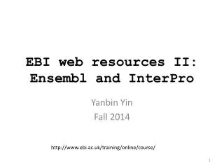 EBI web resources II: Ensembl and InterPro
