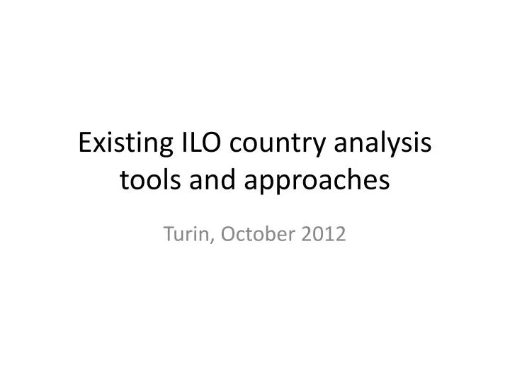 existing ilo country analysis tools and approaches