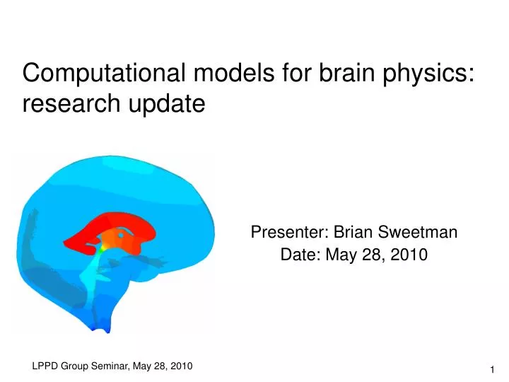 computational models for brain physics research update