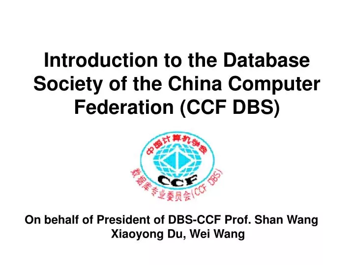 introduction to the database society of the china computer federation ccf dbs
