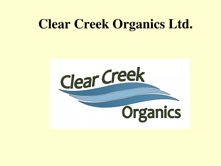 clear creek organics ltd