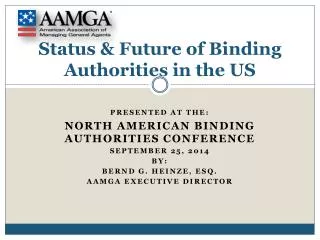 Status &amp; Future of Binding Authorities in the US