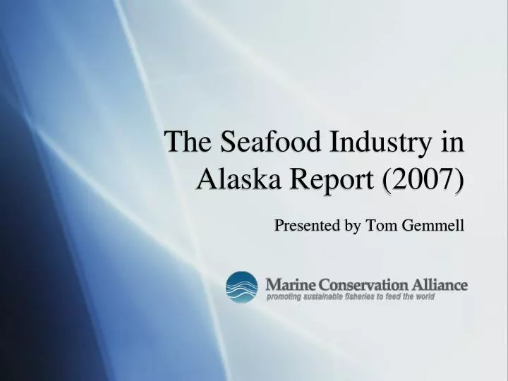 the seafood industry in alaska report 2007