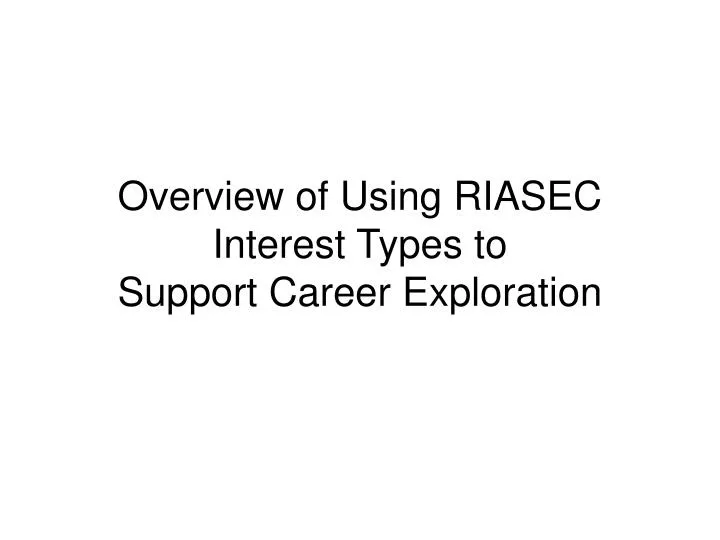 overview of using riasec interest types to support career exploration