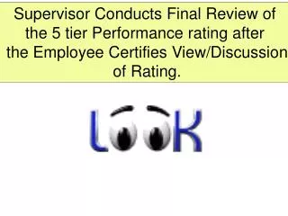 Supervisor Conducts Final Review of the 5 tier Performance rating after