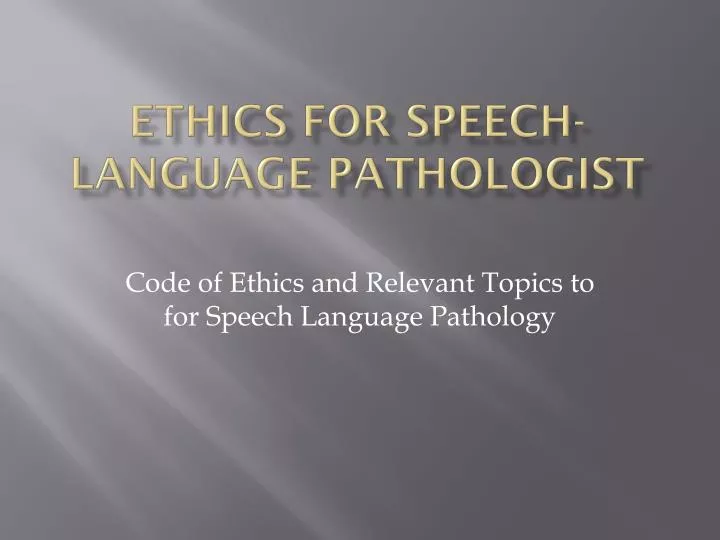 ethics for speech language pathologist