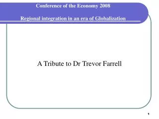 Conference of the Economy 2008 Regional integration in an era of Globalization