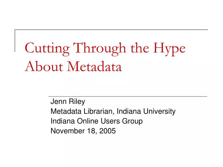 cutting through the hype about metadata