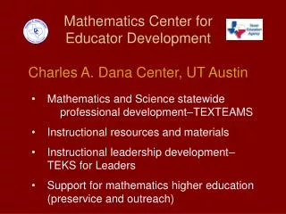 Mathematics Center for Educator Development Charles A. Dana Center, UT Austin