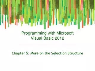 Chapter 5: More on the Selection Structure