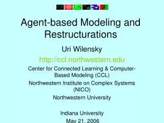 Agent-based Modeling and Restructurations