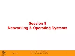 Session 8 Networking &amp; Operating Systems