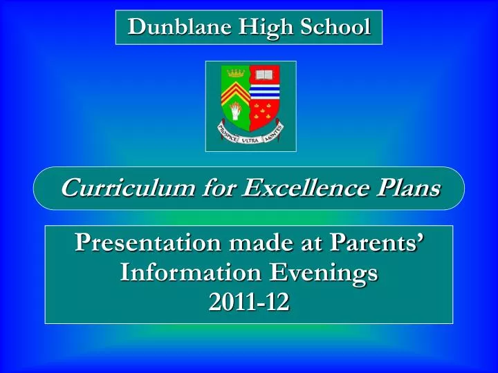 presentation made at parents information evenings 2011 12
