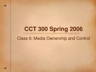 CCT 300 Spring 2006