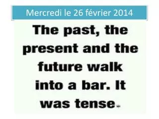 mercredi le 26 f vrier 2014