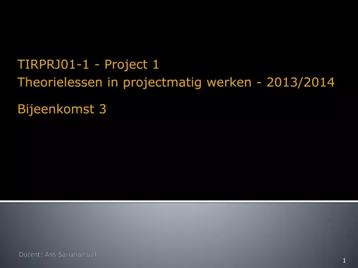 tirprj01 1 project 1 theorielessen in projectmatig werken 2013 2014 bijeenkomst 3