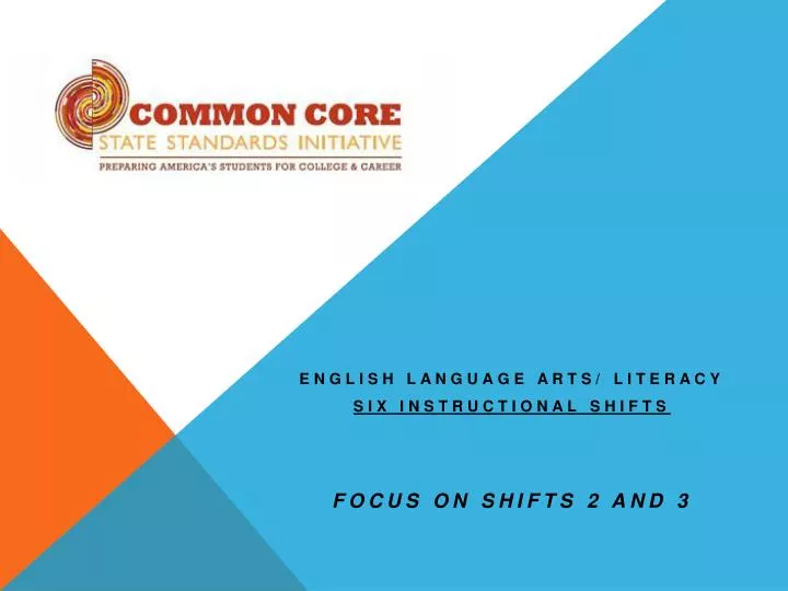 english language arts literacy six instructional shifts focus on shifts 2 and 3