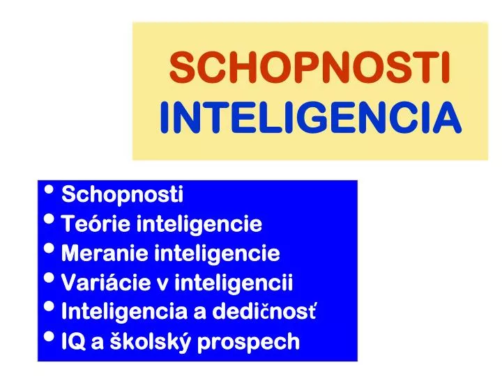 schopnosti inteligencia