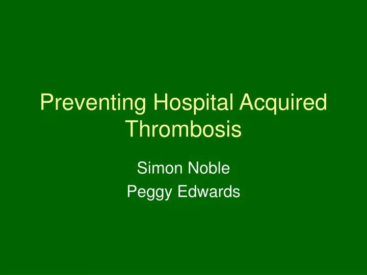 preventing hospital acquired thrombosis