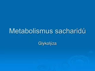 metabolismus sacharid