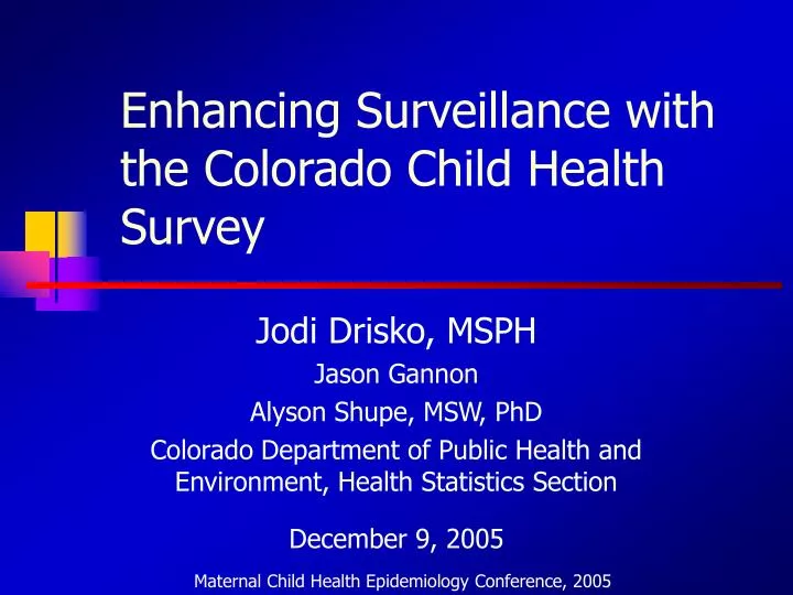 enhancing surveillance with the colorado child health survey