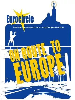 Information and support for running European projects