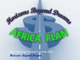 Start earning residual income with Horizons Beyond Dreams !