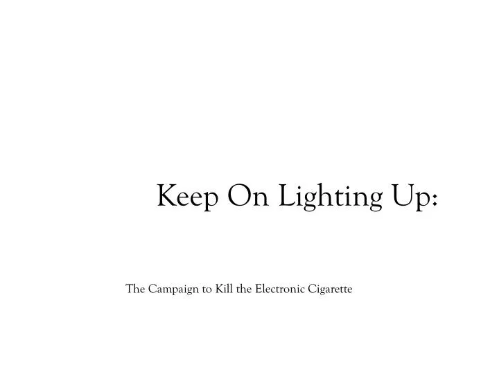 keep on lighting up