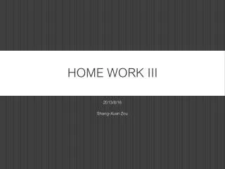 HOME WORK III