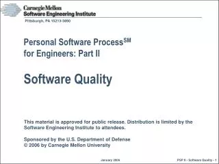 Personal Software Process SM for Engineers: Part II Software Quality
