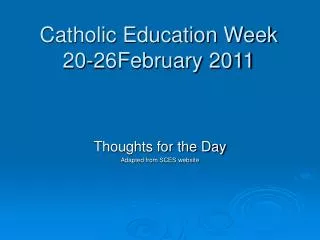Catholic Education Week 20-26February 2011
