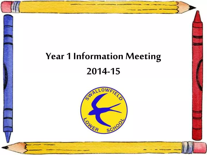 year 1 information meeting 2014 15