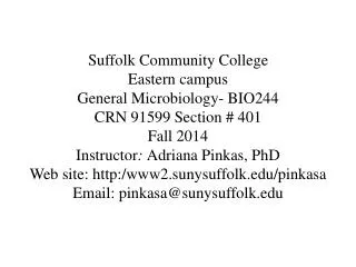 Suffolk Community College Eastern campus General Microbiology- BIO244 CRN 91599 Section # 401