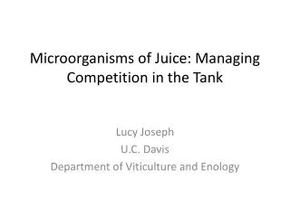 Microorganisms of Juice: Managing Competition in the Tank