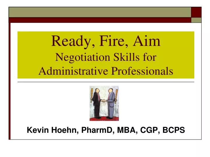 ready fire aim negotiation skills for administrative professionals