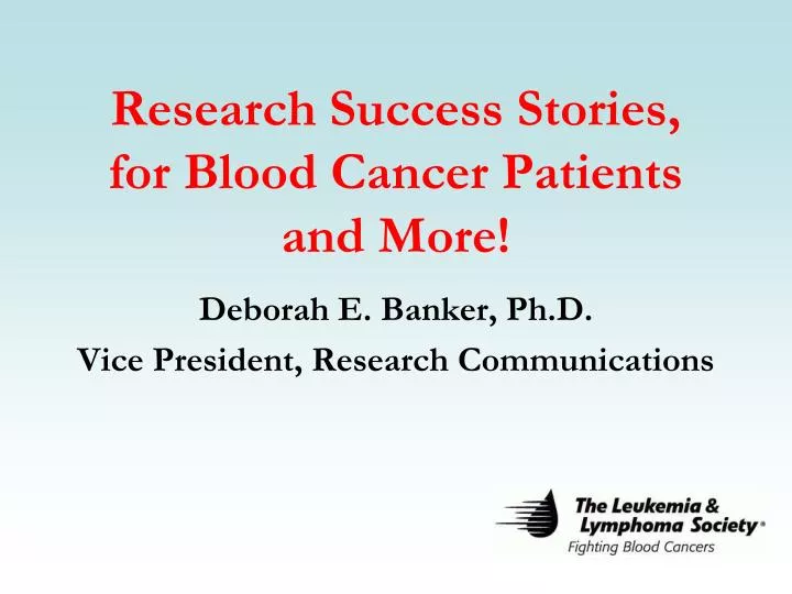 research success stories for blood cancer patients and more