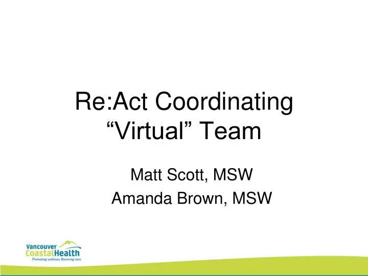 re act coordinating virtual team